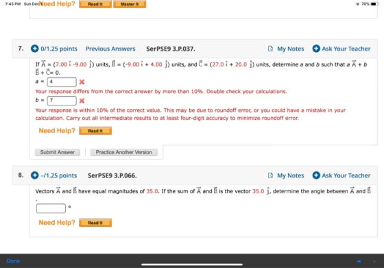 7:45 PM Sun Deceed Help? Read It Master it 70% 7. 0/1.25 points Previous Answers SerPSE9 3.P.037. My Notes Ask Your Teacher I