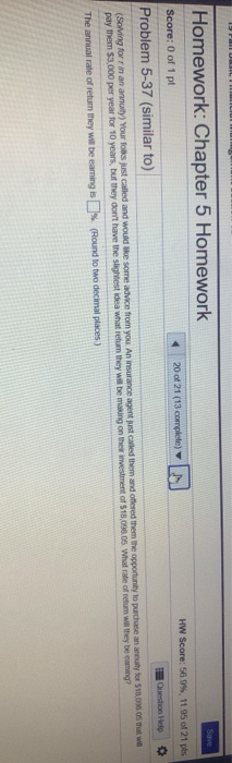 Homework: Chapter 5 Homework Save Score: 0 of 1 pt 20 of 21 (13 complcte) HW Score: 56.9 % , 11.95 of 21 pts Problem 5-37 (si