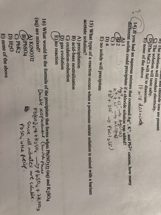 um and chloride ions are present. b) The solution will conduct electricity. C) The solution will taste salty. D) The NaCl wil
