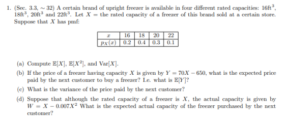 1. (Sec. 3.3, 32) A certain brand of upright freezer is available in four different rated capacities: 16ft, 18ft, 20fts and