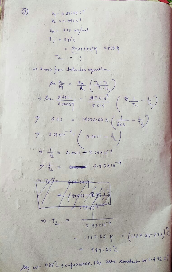 kg 0.0028987 k₂ 20.492 st - 11.7 ks/mol T = saic - 1890+273) 38634 we know from Arkenius equation In thing - E (ILT) 7.T2 0.4