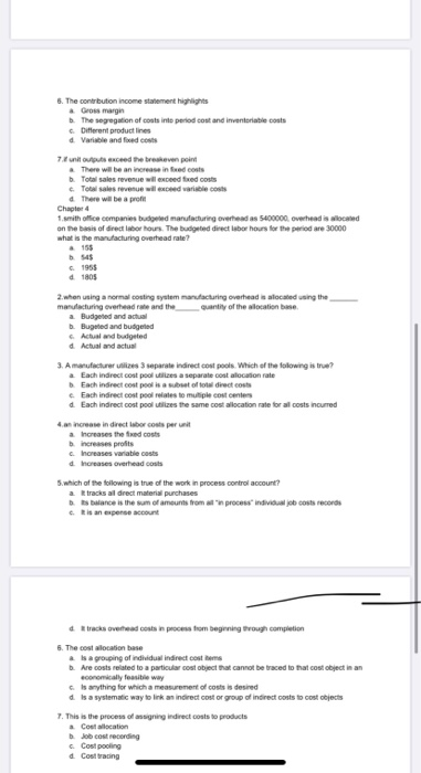 6. The contribution income statement highlights & Cromargin The segregation of contine period cost and inventoriable costs c.