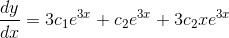 \frac{dy}{dx}=3c_1e^{3x}+c_2e^{3x}+3c_2xe^{3x}