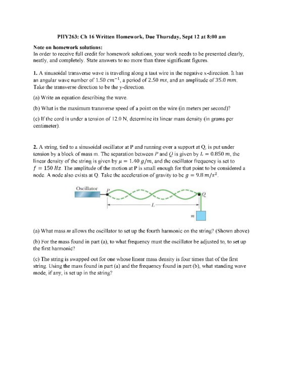PITY263: Ch 16 Written Tomework, Due Thursday, Sept 12 at 8:00 am Note on homework solutions: In order to receive full credit