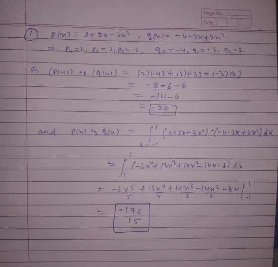 Page No. Date D plur= 2+ 2x - 3012 , 2002= - 4-3442212 = Po=2, p = 2, P2 = -3, 20=-4, 9 = + 3, 92=2 So, (pin)) law) = (2) (-4