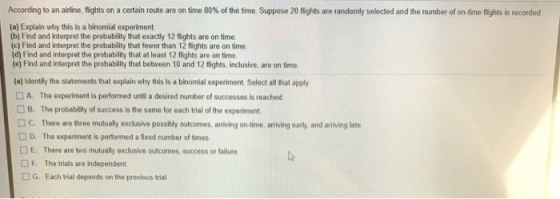 According to an airline, flights on a certain route are on time 80% of the time. Suppose 20 fights are randomly selected and