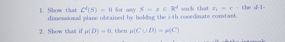1. Show that ed(S) = 0 for any S = e Rd such that li = c - the d-l- dimensional plane obtained by holdng the i-th coordinate