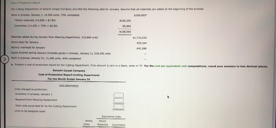 Cost of Production Report The Cutting Department of Karachi Carpet Company provides the following data for January. Assume th