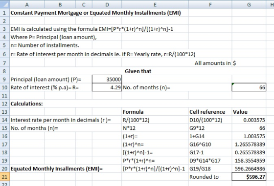 A B C D 1 Constant Payment Mortgage or Equated Monthly Installments (EMI) 66 3 EMI is calculated using the formula EMI=[P*r*(