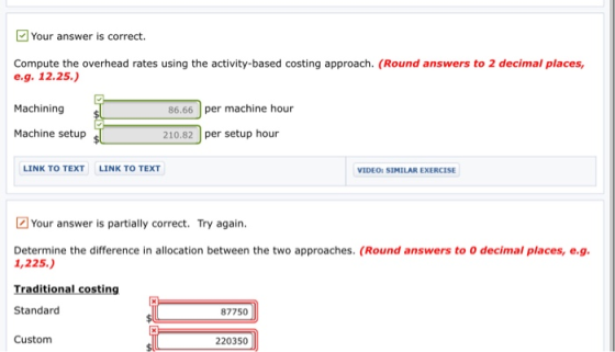 Your answer is correct. Compute the overhead rates using the activity-based costing approach. (Round answers to 2 decimal pla