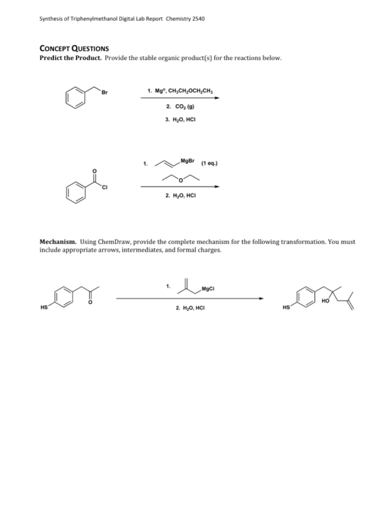 Synthesis of Triphenylmethanol Digital Lab Report Chemistry 2540 CONCEPT QUESTIONS Predict the Product. Provide the stable or