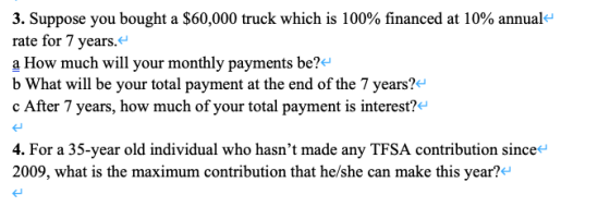 3. Suppose you bought a $60,000 truck which is 100% financed at 10% annual rate for 7 years. a How much will your monthly pay