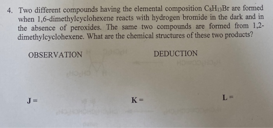 4. Two different compounds having the elemental composition C8H13Br are formed when 1,6-dimethylcyclohexene reacts with hydro
