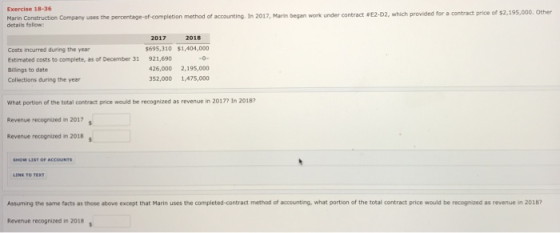 Exercise 18-36 Marin Construction Company uses the percentage of completion method of accounting in 2017, Marin began work un