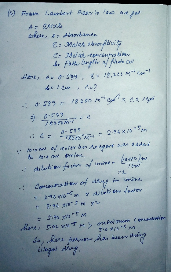 (4) From Lambert Beers an we get A = Excale where, A- Absorbance E: Molas absorbtivity C: Molas concentration be path lengt