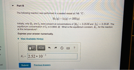 Part B The following reaction was performed in a sealed vessel at 748 °C: H2(g) + 12(g) = 2HI(g) Initially, only H, and I wer