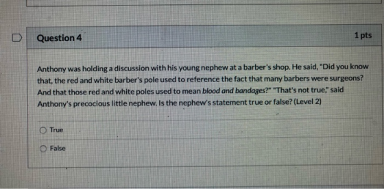Question 4 1 pts Anthony was holding a discussion with his young nephew at a barbers shop. He said, Did you know that, the
