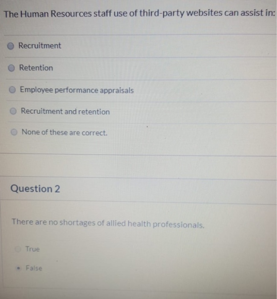The Human Resources staff use of third-party websites can assist in: Recruitment Retention Employee performance appraisals Re