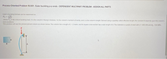 Process-Oriented Problem 10.001 - Euler buckling pp ends - DEPENDENT MULTIPART PROBLEMASSIGN ALL PARTS king for can be expres