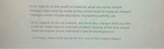 (1) In regards to the youth of America, what are some simple changes that could be made at the school level to make an impact