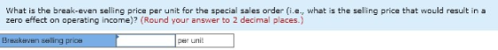 What is the break-even selling price per unit for the special sales order (i.e., what is the selling price that would result