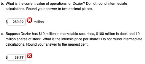 b. What is the current value of operations for Dozier? Do not round intermediate calculations. Round your answer to two decim