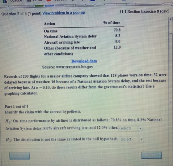 Question 2 of 3 (1 point) View problem in a pop-up 11.1 Section Exercise 8 (calc) Action % of time 70.8 8.2 9.0 12.0 On time