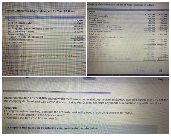 ts balance sheet amounts at the end of Years 1 and 2 are as follows: Joyner Companys income statement for Year 2 follows: Ye