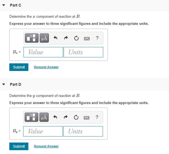 Part Determine the 2 component of reaction at B. Express your answer to three significant figures and include the appropriate