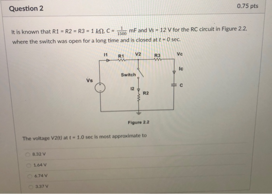 Question2 0.75 pts It is known that R1-R2-R3-1 ㏀、С-1500 mF and Vs 1 2 V for the RC circuit in Figure 2.2. where the switch wa