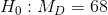H_{0}:M_{D}=68