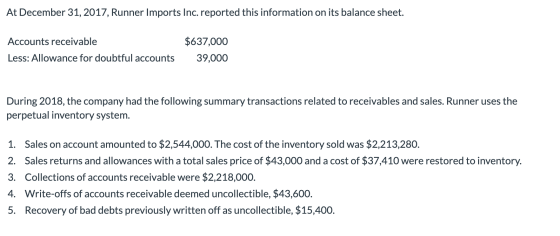 At December 31, 2017, Runner Imports Inc. reported this information on its balance sheet. Accounts receivable Less: Allowance