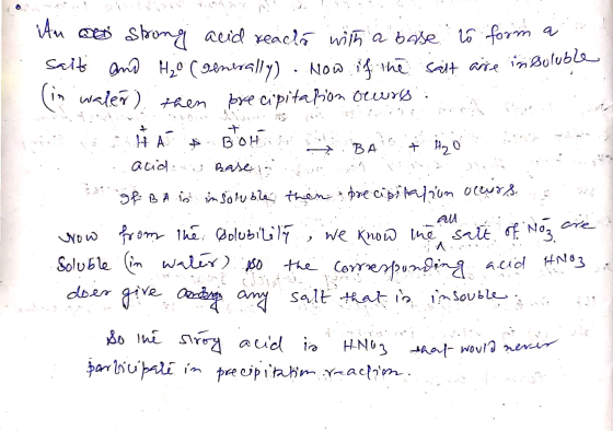+ HA BA Am o strong acid reacts with a base to form a sait and H₂0 (generally) Now if the sait are in Boluble (in waler) then