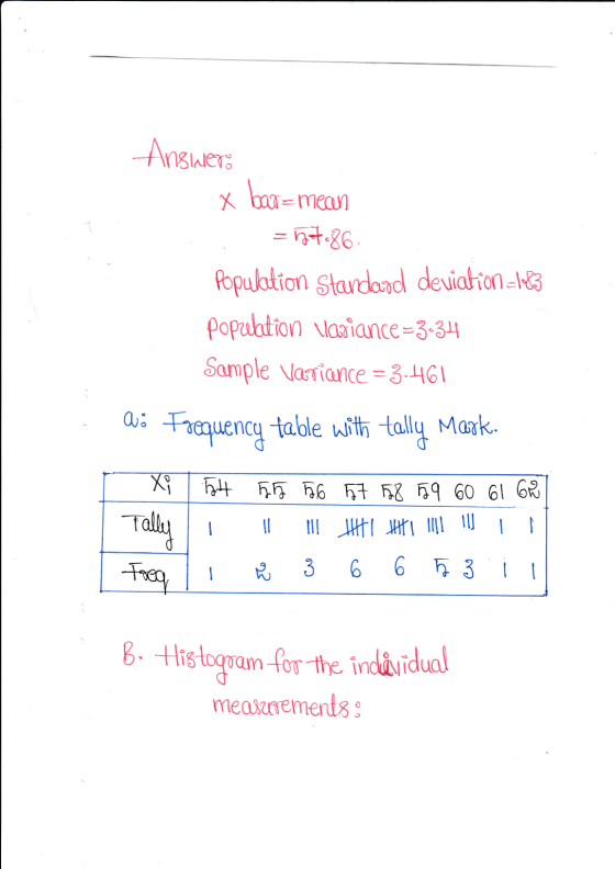 Answer: x bar=mean = 37.86 Population Standard deviation=1283 population variance-3.34 Sample Variance = 3.461 Wo Frequency t