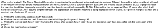 (New project analysis) The Chung Chemical Corporation is considering the purchase of a chemical analysis machine. Although th