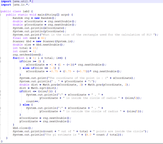 import java.util.*;|| import java.io.*; public class lab2 { public static void main(String[] args) { Random rng = new Random(