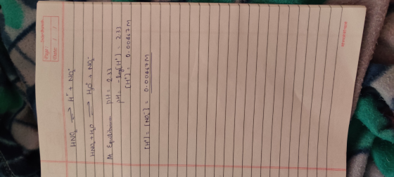 Inderdhanush Page : Date: / HNO HNO +HO - H+ No Hot + No- At Equilibrium pH= 2.33 ĐH: - Dạ H) : 233 [ht] = 0.00467M [H] = [NO