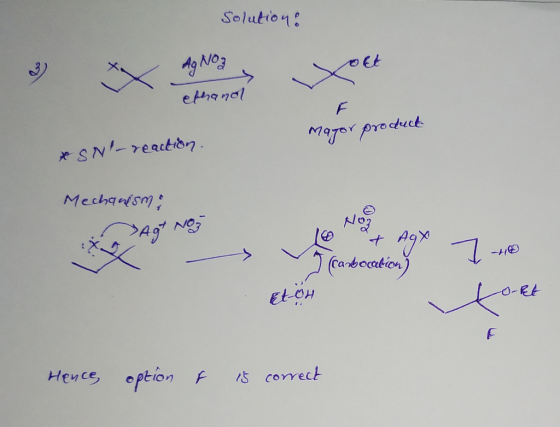 Solution: Et ethanol Mayor product *SN- reaction. Mechanism: Agt No - Aga ocation EACH -o-Et Hence, option f 18 correct