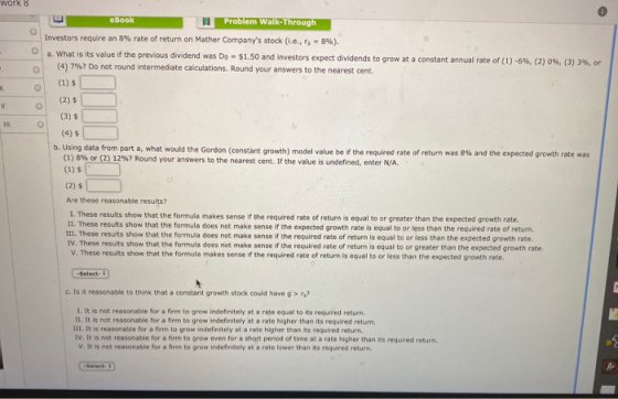 WORK tool Problem Walk-Through Investors require an 8% rate of return on Mather Companys stock (i.e., rs = 8%). a. What is i