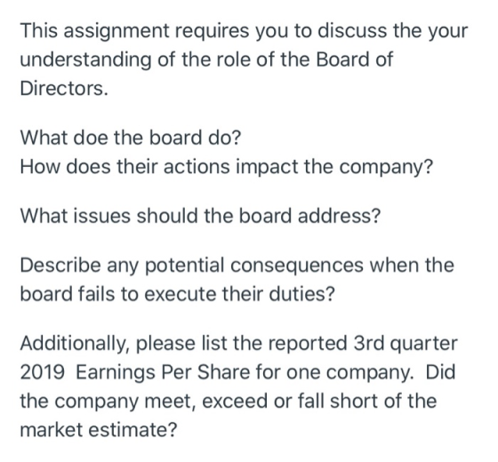 This assignment requires you to discuss the your understanding of the role of the Board of Directors. What doe the board do?