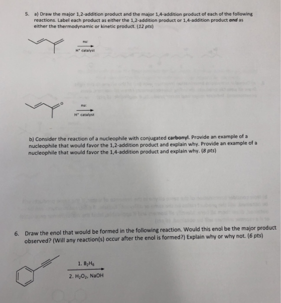 5. a) Draw the major 1,2-addition product and the major 1,4-addition product of each of the following reactions. Label each p