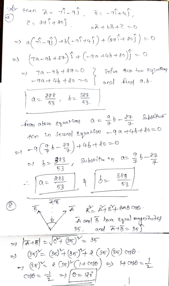 & Elven A = thai. B= -99 +49, • Če 2+30 aĀ + bB+C =0 - a(^_aĵ) + b(-99+48) + (2+24 20})=0 5 (7a-9b+27) î + (-92 +4b+20)ỳ = 0