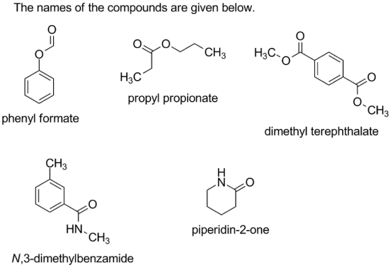 The names of the compounds are given below. Oyon CH3 H3C-o & syaran melay Hс propyl propionate O-CH₃ phenyl formate dimethyl