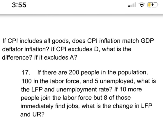 3:55 If CPI includes all goods, does CPl inflation match GDP deflator inflation? If CPI excludes D, what is the difference? I