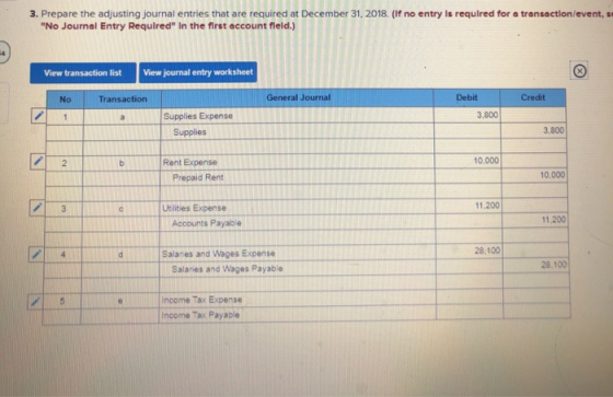 3. Prepare the adjusting journal entries that are required at December 31, 2018. (If no entry is required for a transaction/e