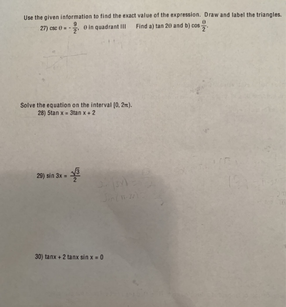 Use the given information to find the exact value of the expression. Draw and label the triangles. 9 0 27) csc = e in quadran