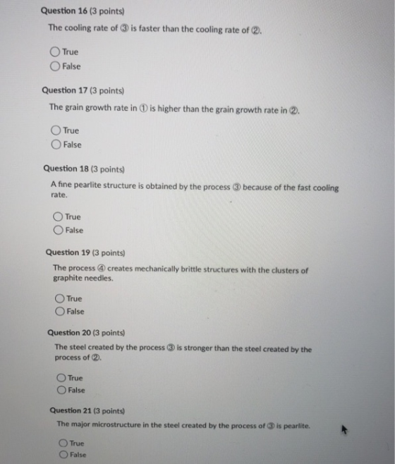 Question 16 (3 points) The cooling rate of 3 is faster than the cooling rate of 2. True False Question 17 (3 points) The grai