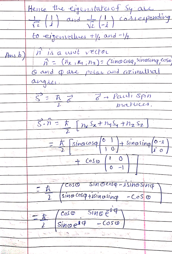 Hence the eigenstates of Sy are te lat) and a la cassespording to ejjenvcileres +\, and -1/2 Amb l 11 is a unit vector = (x