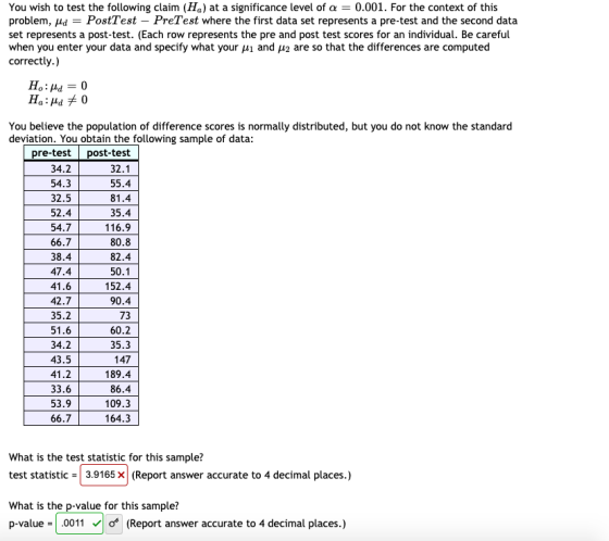 You wish to test the following claim (Ha) at a significance level of a = 0.001. For the context of this problem, Md = PostTes