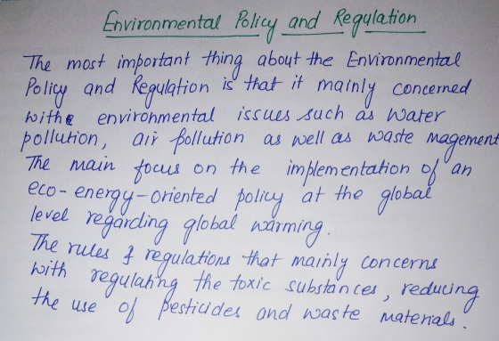 Envirenmental Bley and Regulation Tha most important thing aboyt the Environmental Policy and Repulgtion i that it mainly con